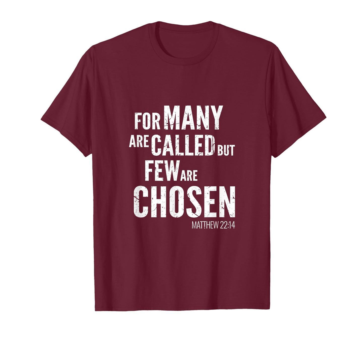 Christian Design Verse Matthew 22 14 Christian Gift T-Shirt