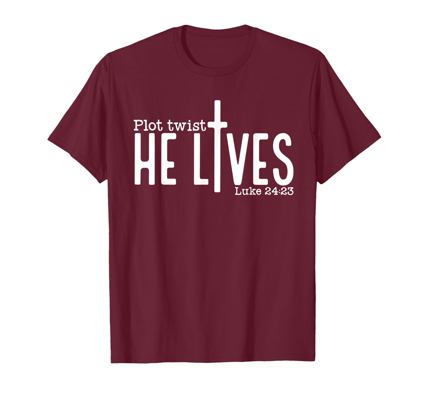 Plot Twist He Lives Luke 24:23, Christian Jesus Easter T-Shirt