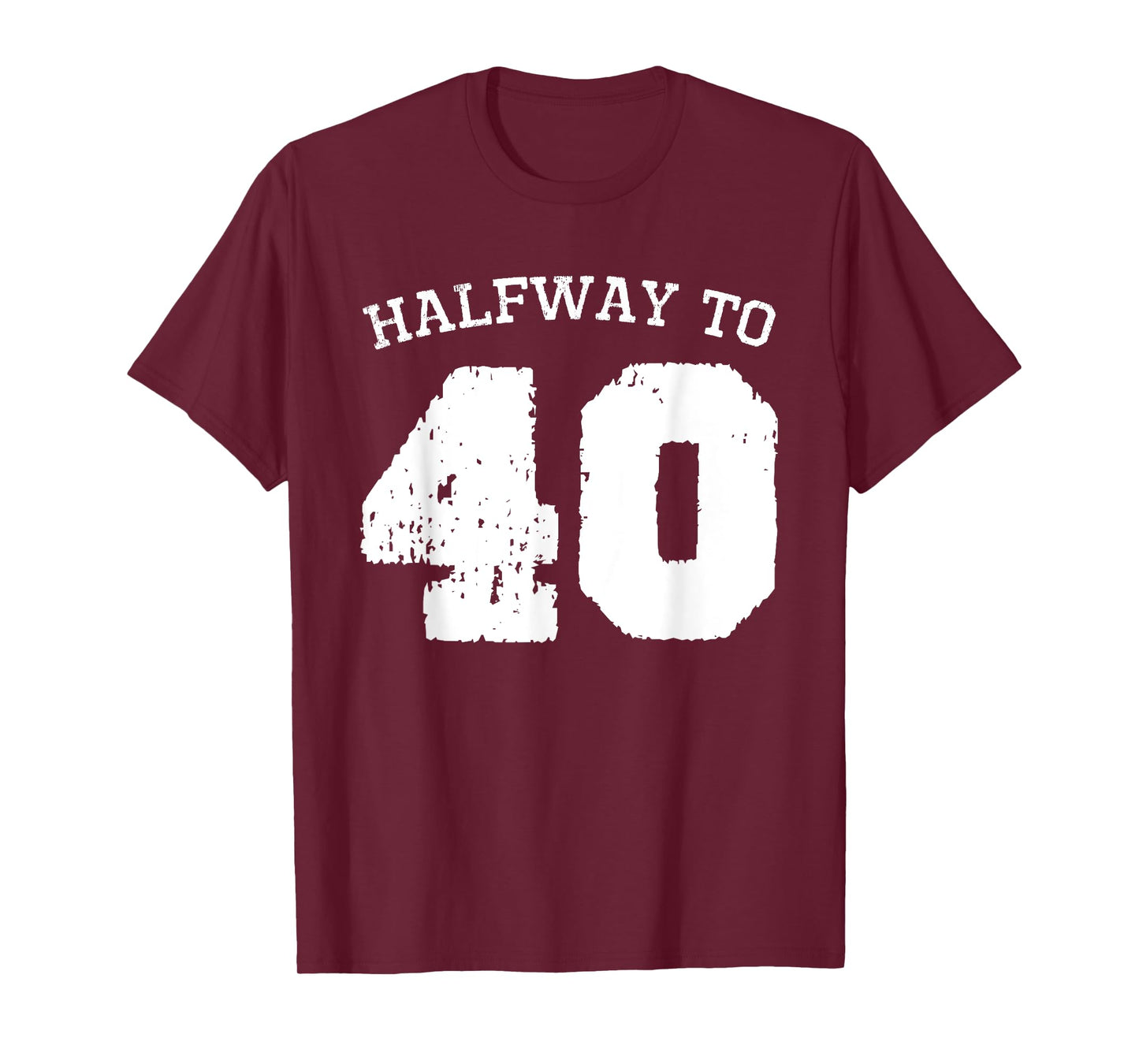 Halfway to 40 | 20th Birthday 20 Years Old Half-Way Funny T-Shirt