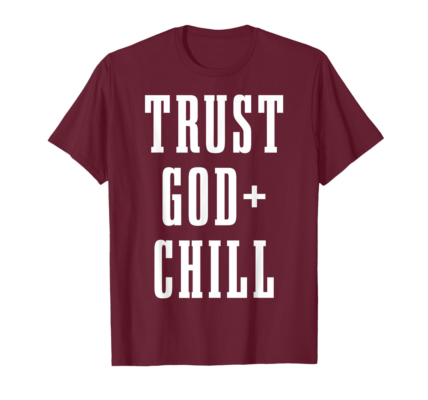 Trust God & Chill Christian Faith Jesus Church Pastor Funny T-Shirt