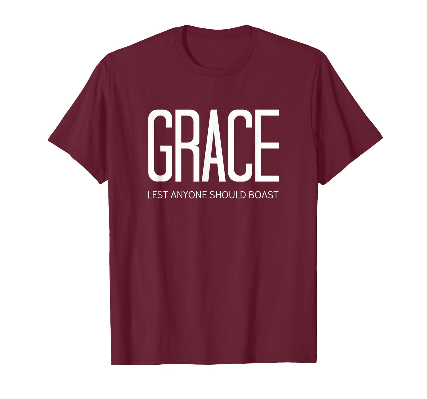 Ephesians Jesus Christ Grace Lest Anyone Should Boast T-Shirt