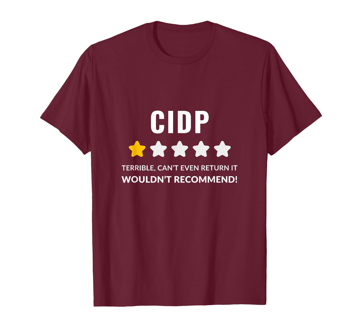 CIDP Wouldn't Recommend Funny T-Shirt