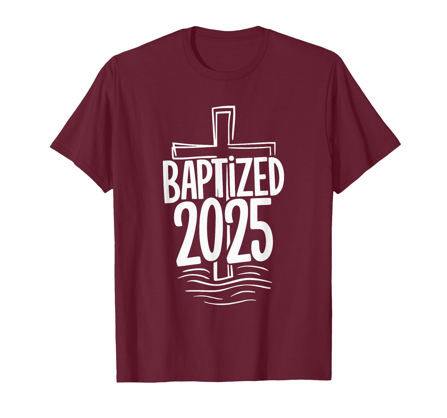 Baptized 2025 T-Shirt