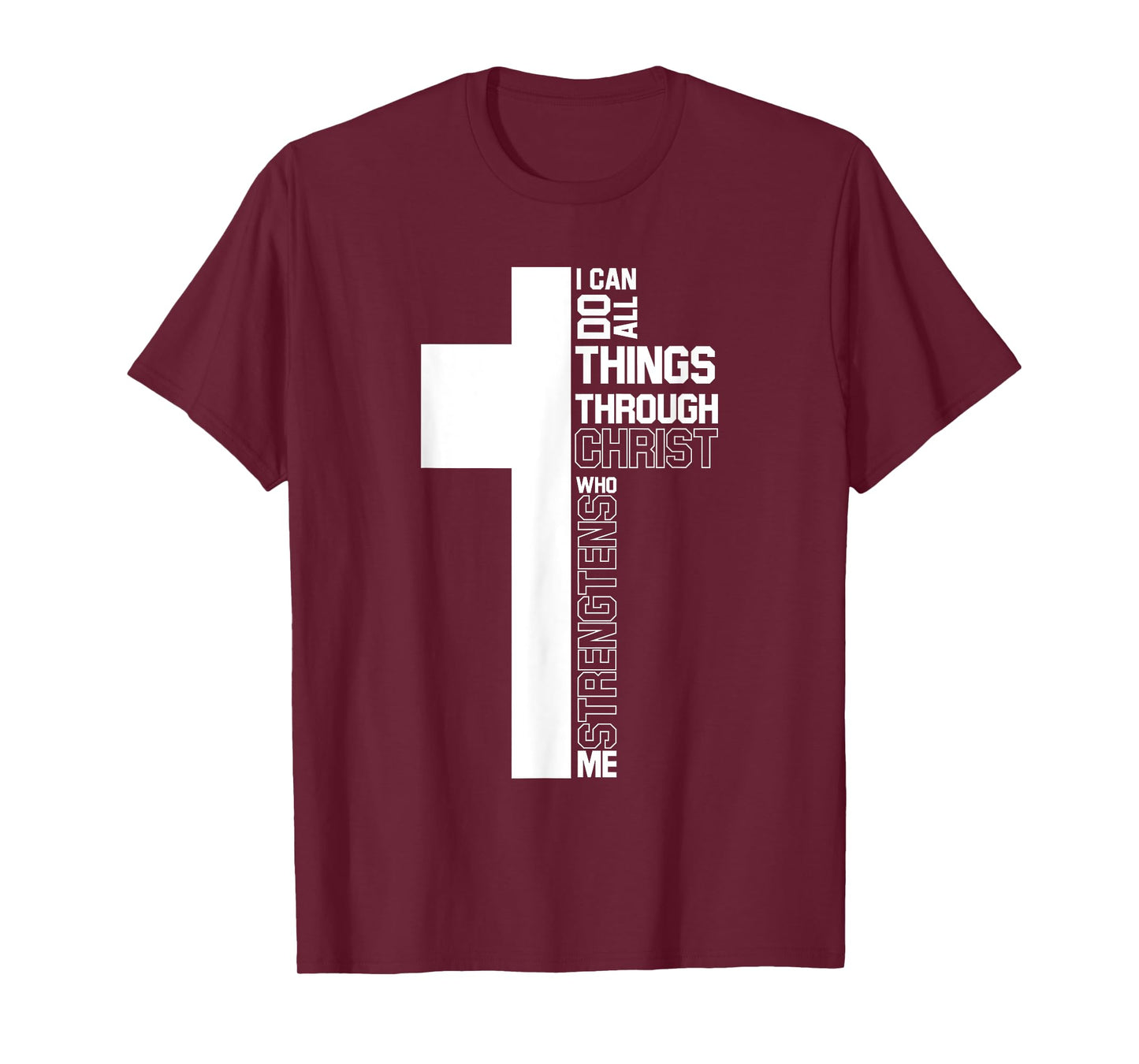 I Can Do All Things Through Christ Cross Christian Gifts T-Shirt