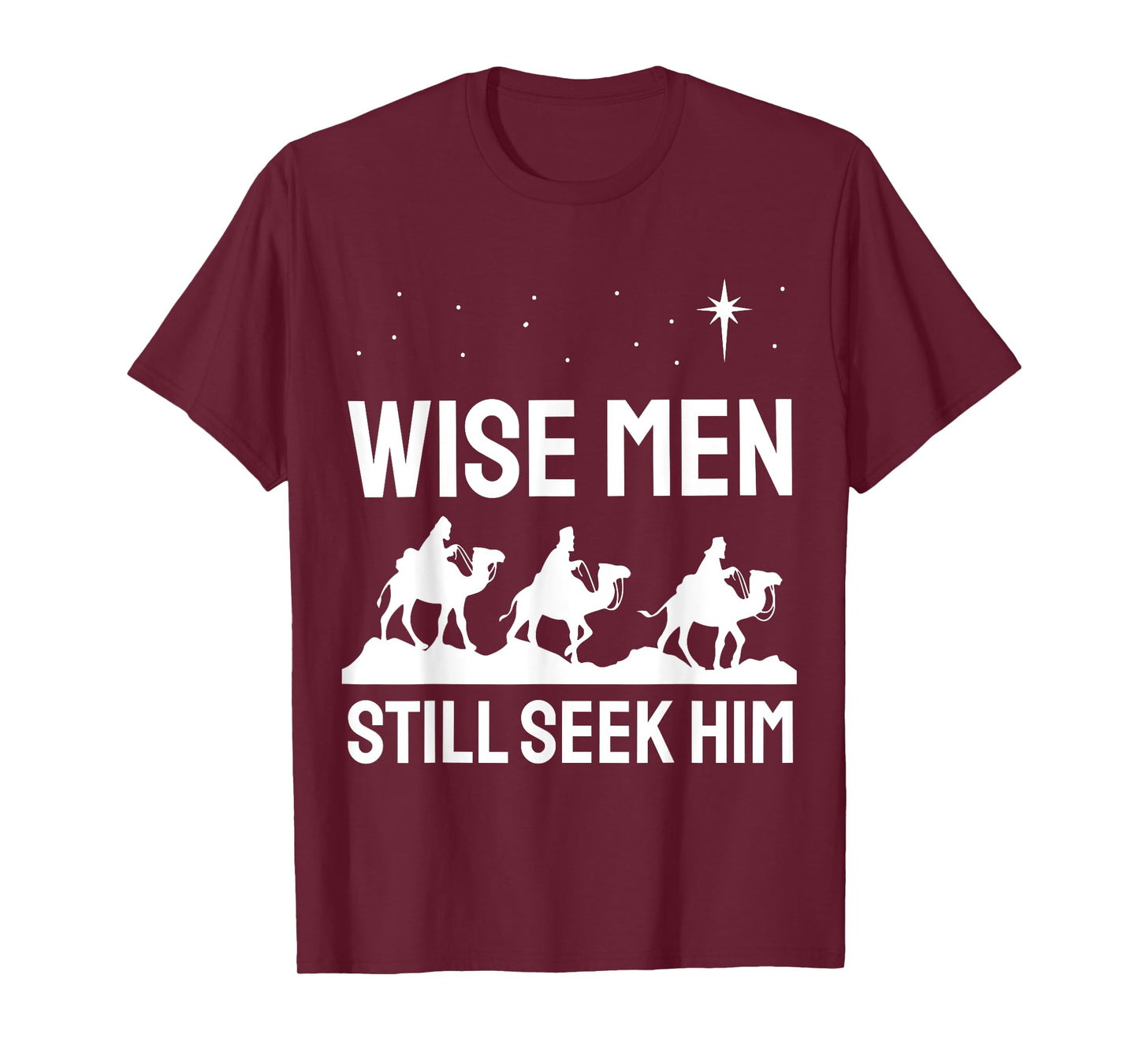Christian Christmas Christ Jesus - Wise Men Still Seek Him T-Shirt
