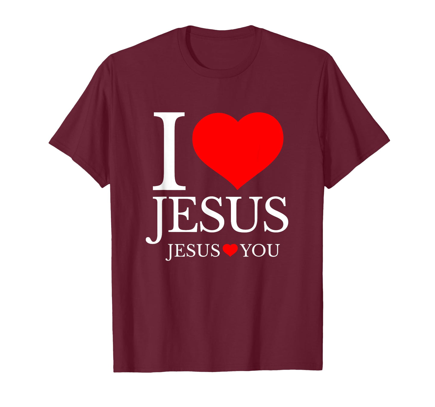 I LOVE JESUS - JESUS LOVES YOU - CHRISTIAN T-Shirt