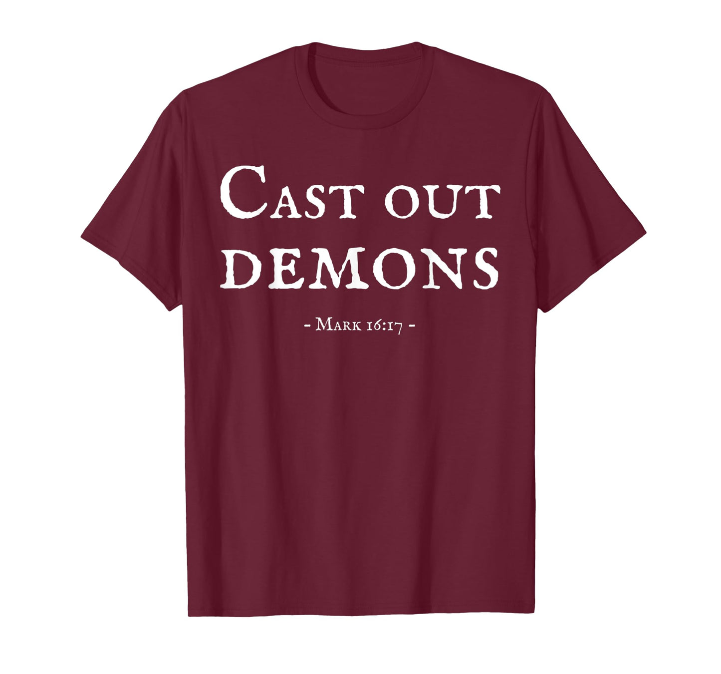 Funny Jesus Cast Out Demons Bible Quote Mark 16 17 T-Shirt