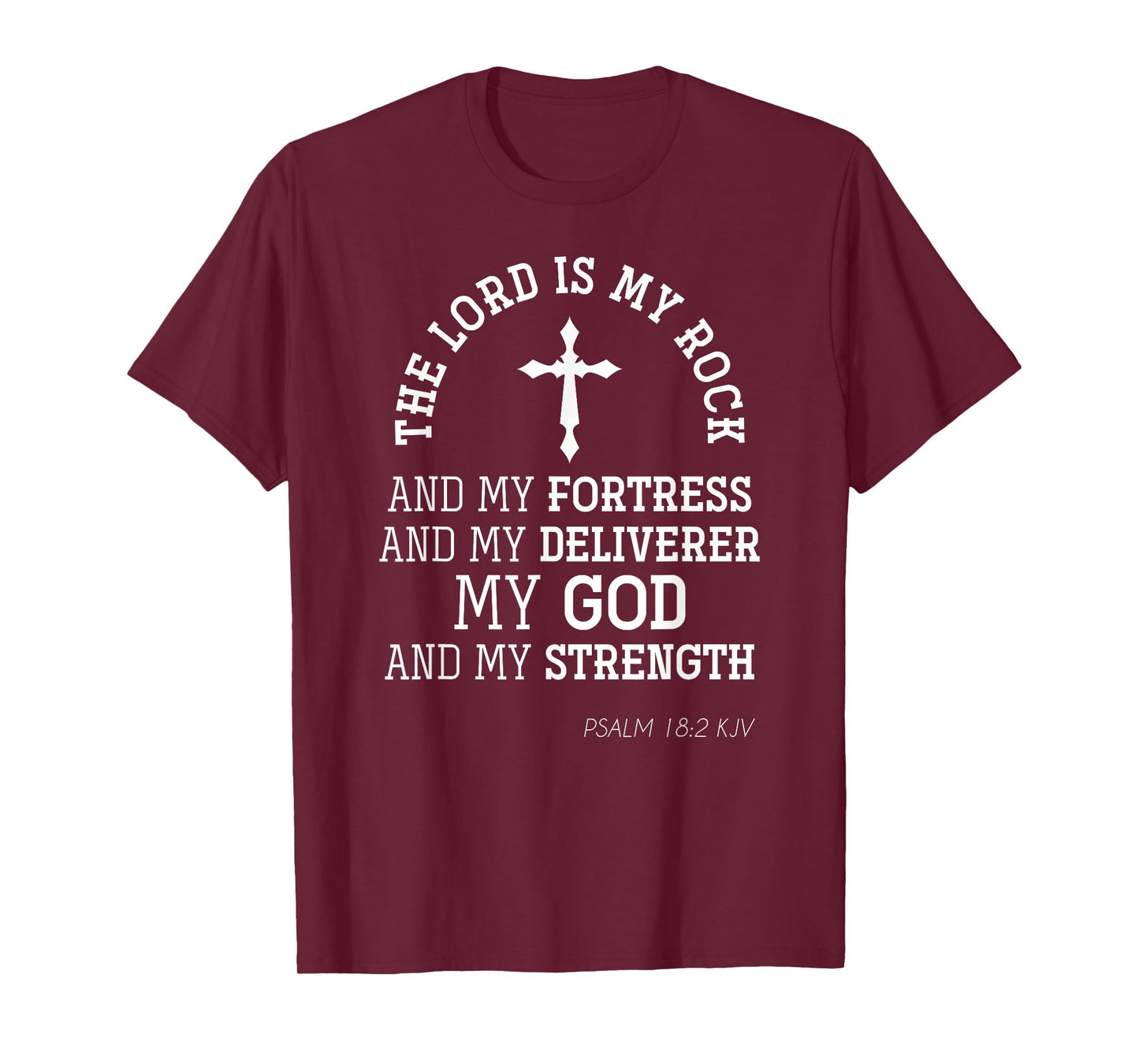 The Lord Is My Rock And My Fortress Christian Bible Prayer T-Shirt