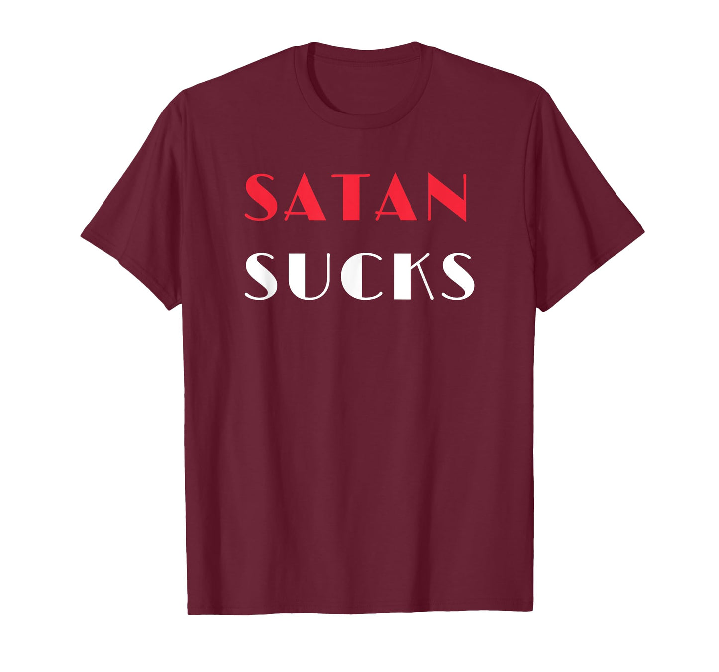 Satan Sucks T-Shirt Bible Verse Christian Love Christ Tee T-Shirt