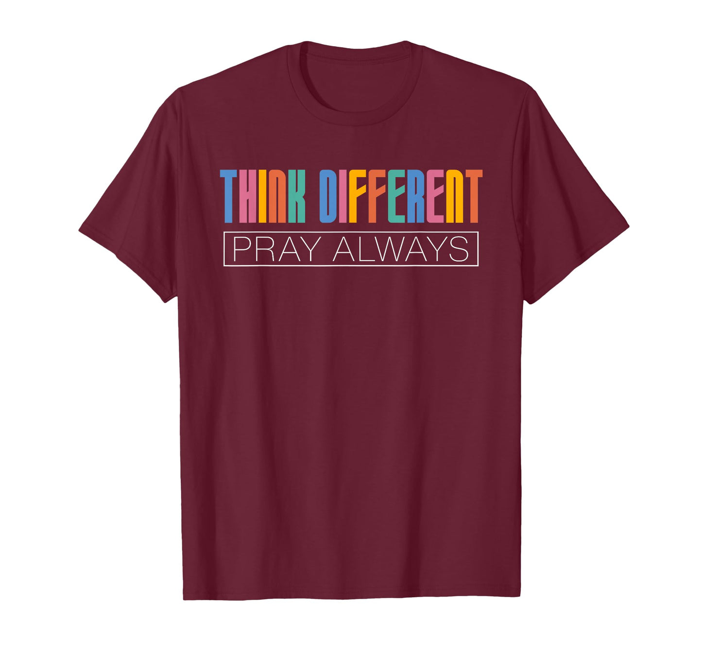 Think Different Pray Always Christian Neurodivergent Dk T-Shirt