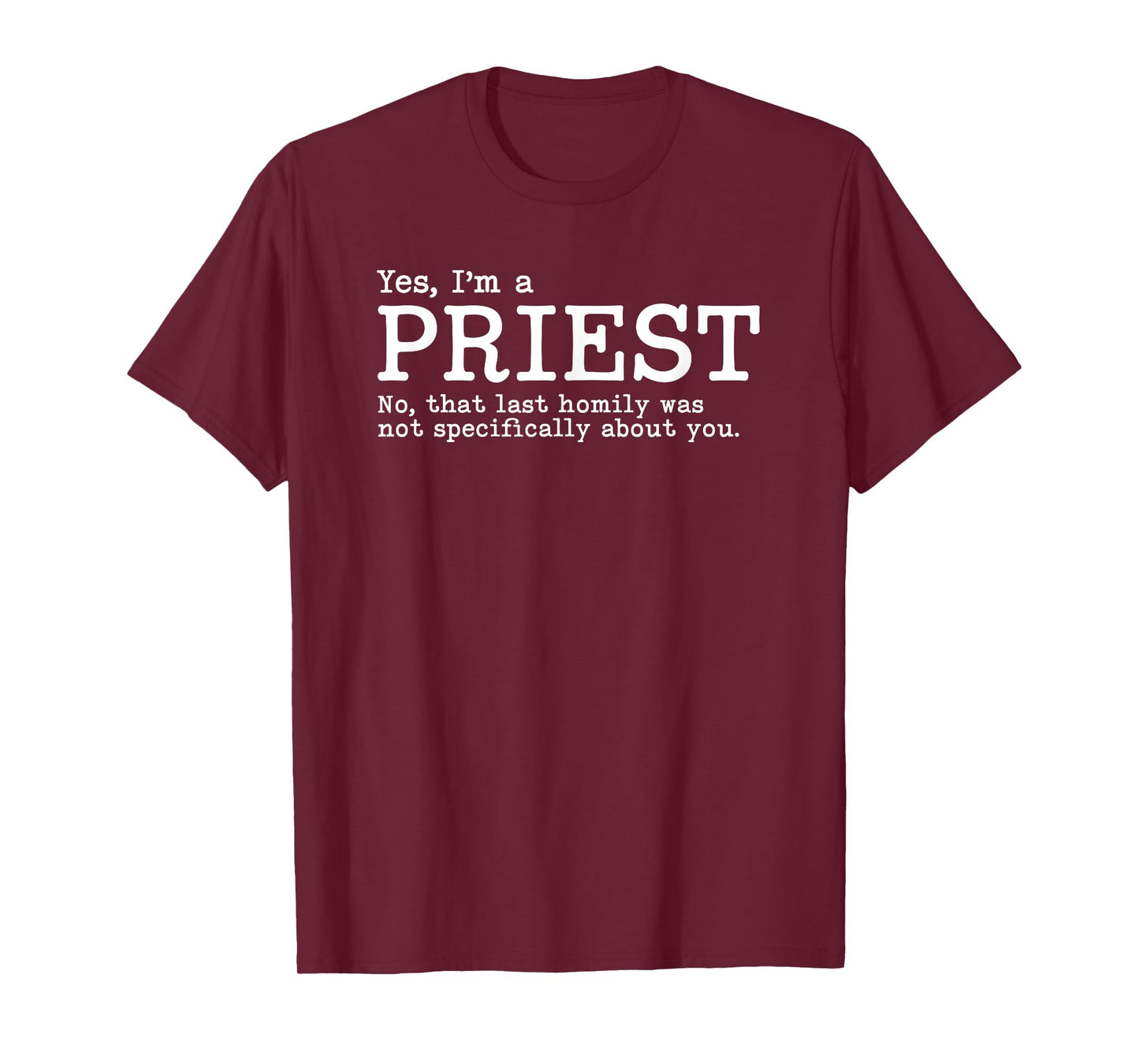 Funny Catholic Priest Gift T Shirt, Gag Gift Tee T-Shirt
