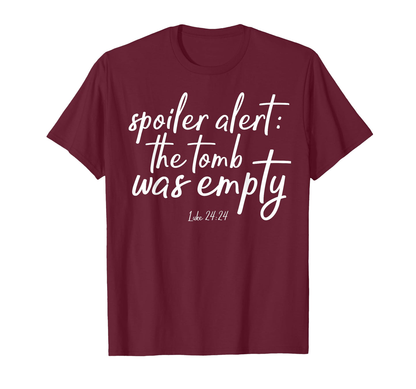 Spoiler Alert The Tomb Was Empty Christian He is Risen Shirt T-Shirt
