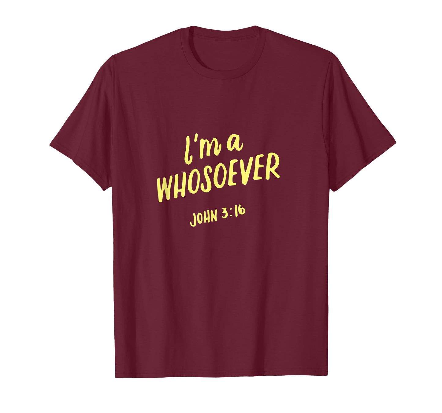 I'm A Whosoever John 3 16, Christian Quotes, Bible Verse T-Shirt