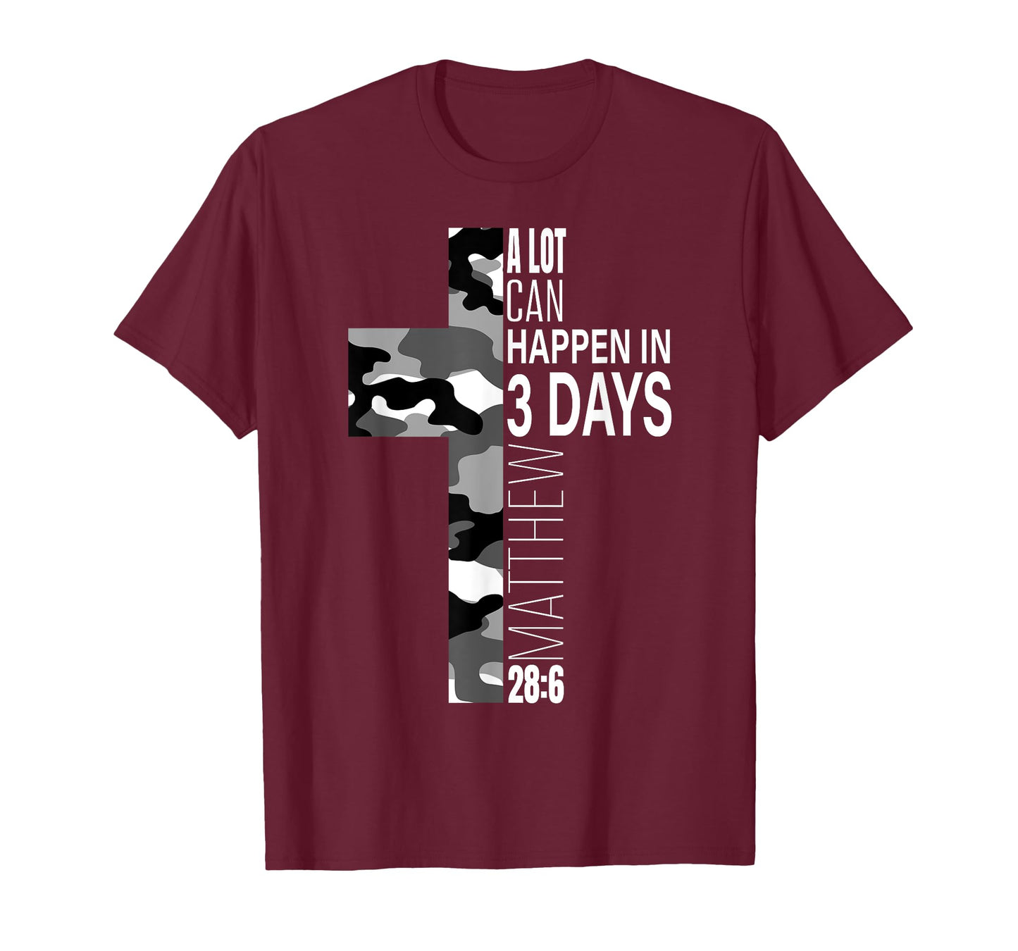 White Camo A Lot Can Happen In 3 Days Christian Easter Verse T-Shirt