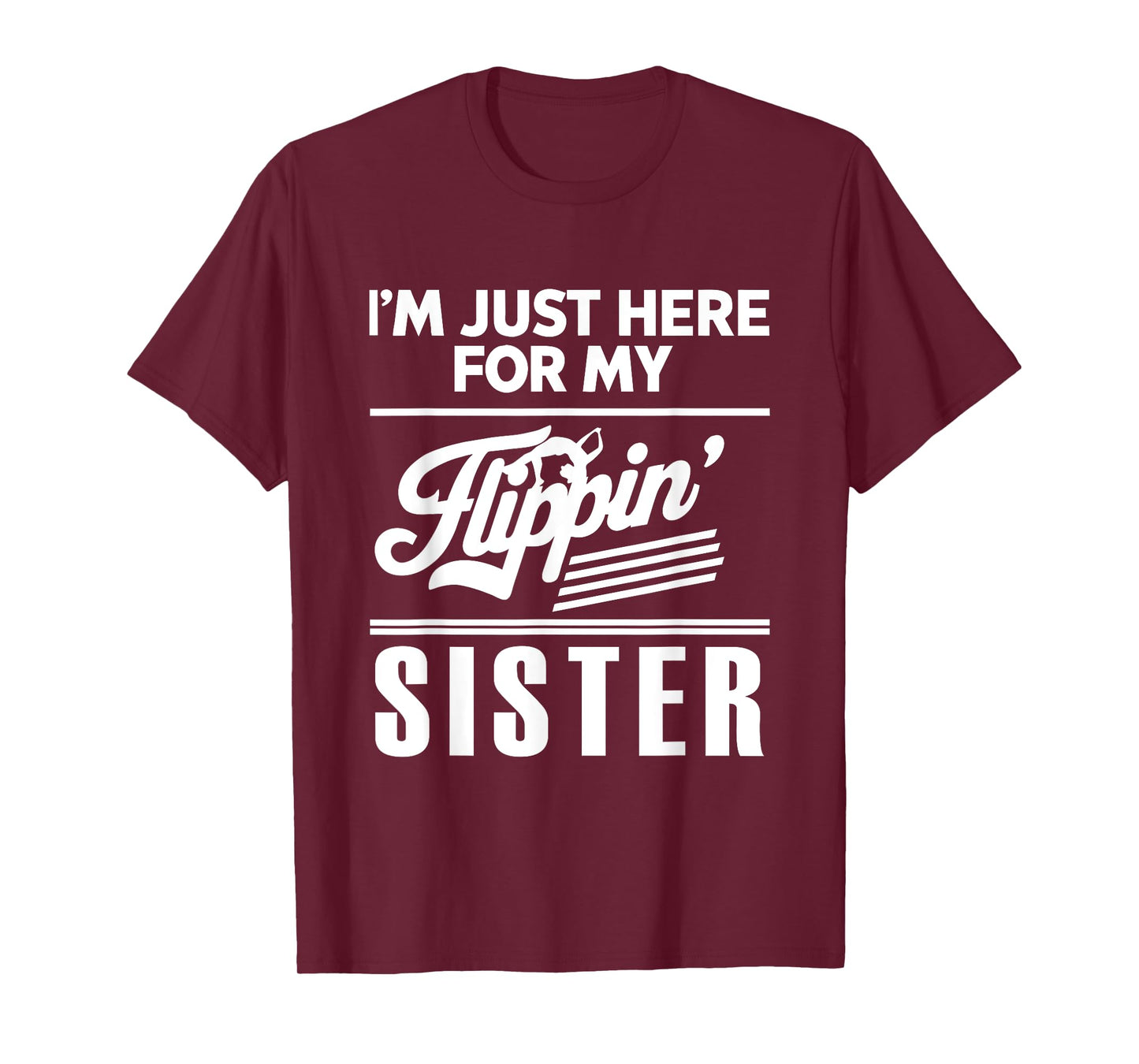 I'm Just Here For My Flippin' Sister Gymnast Brother Family T-Shirt