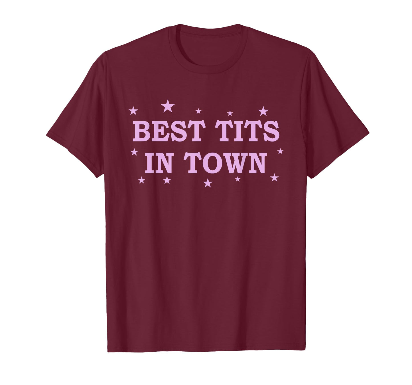 Best Tits In Town Funny T-Shirt