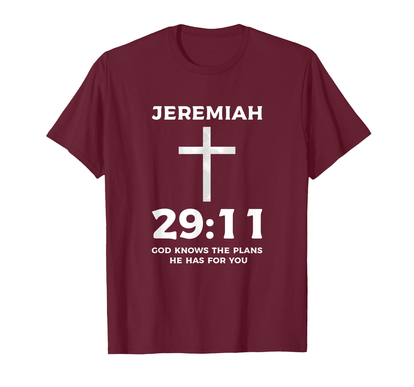 Bible God Knows The Plans He Has For You Jeremiah 29 11 T-Shirt