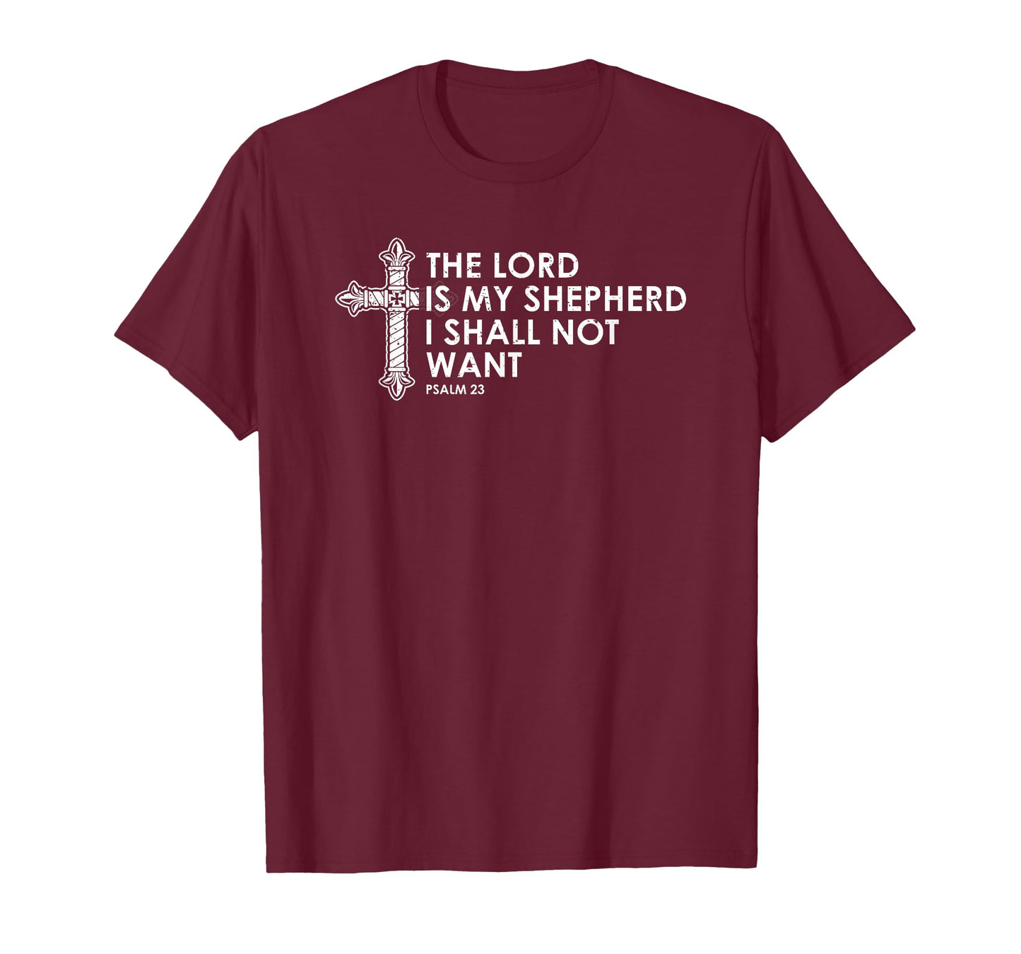 Psalm 23 The Lord is my shepherd; I shall not want T-Shirt