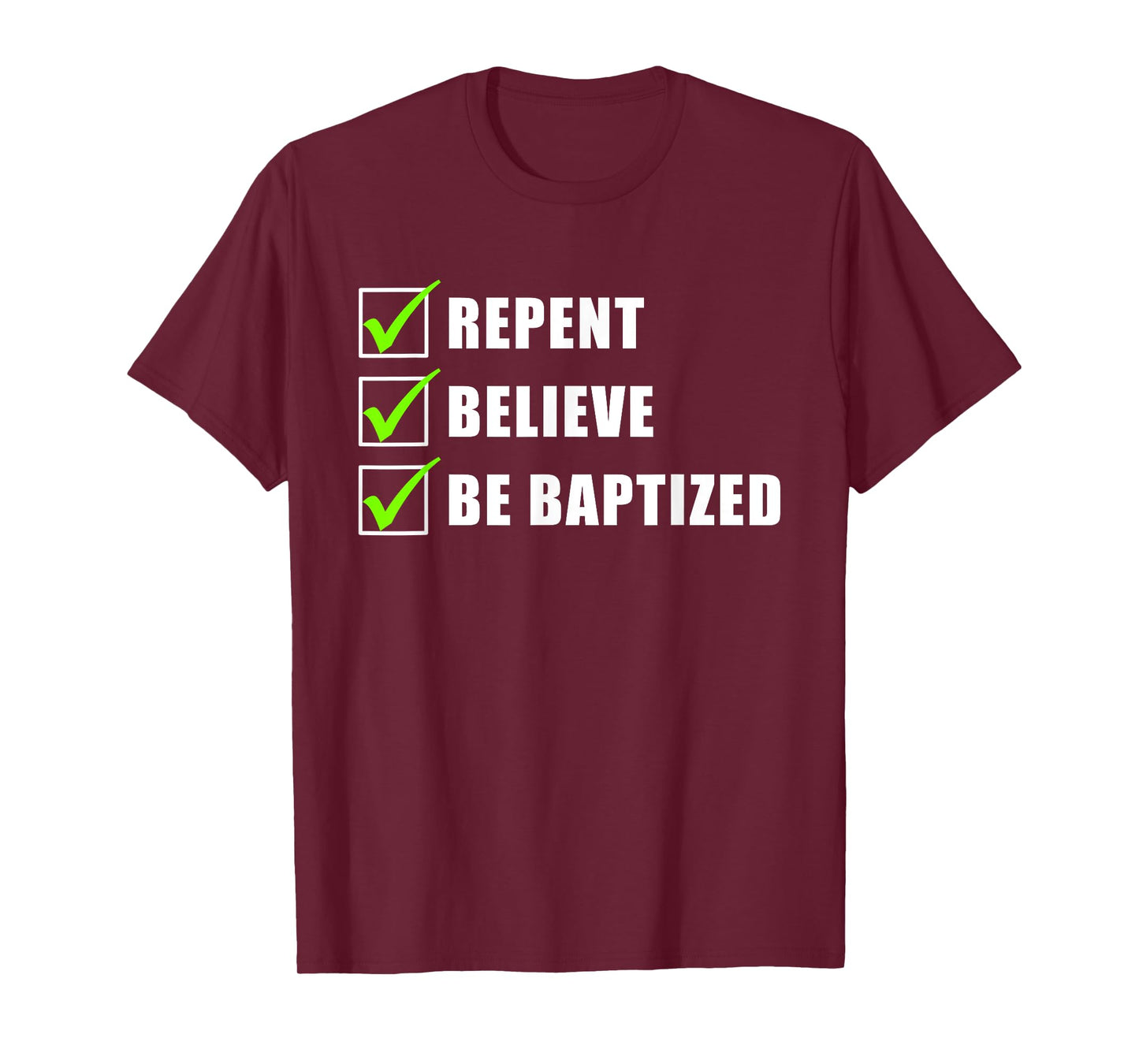Repent, Believe, Be Baptized – Christian Faith Water Baptism T-Shirt