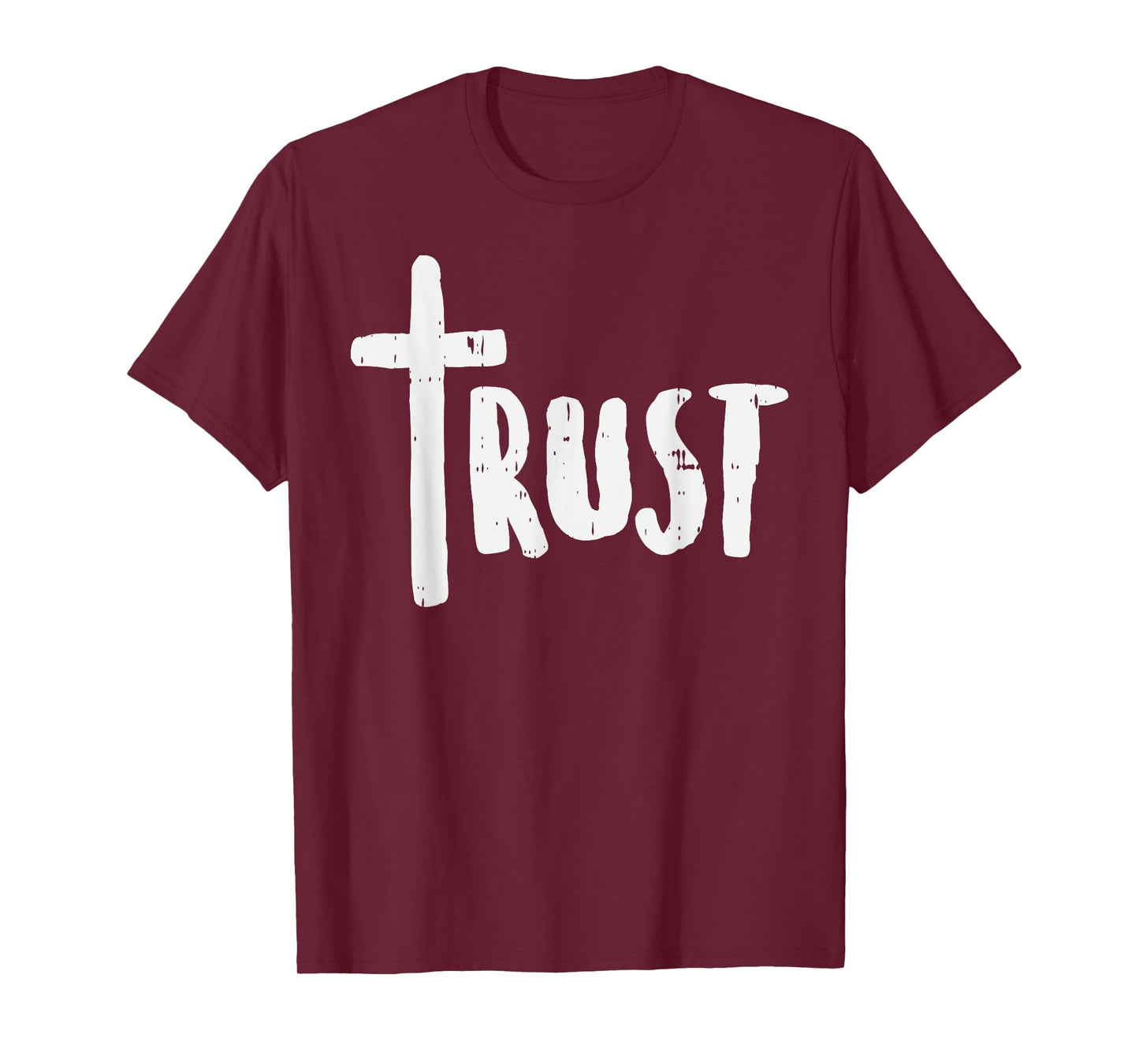 Trust Cross God Jesus Christ Faith Religious Christian Gift T-Shirt
