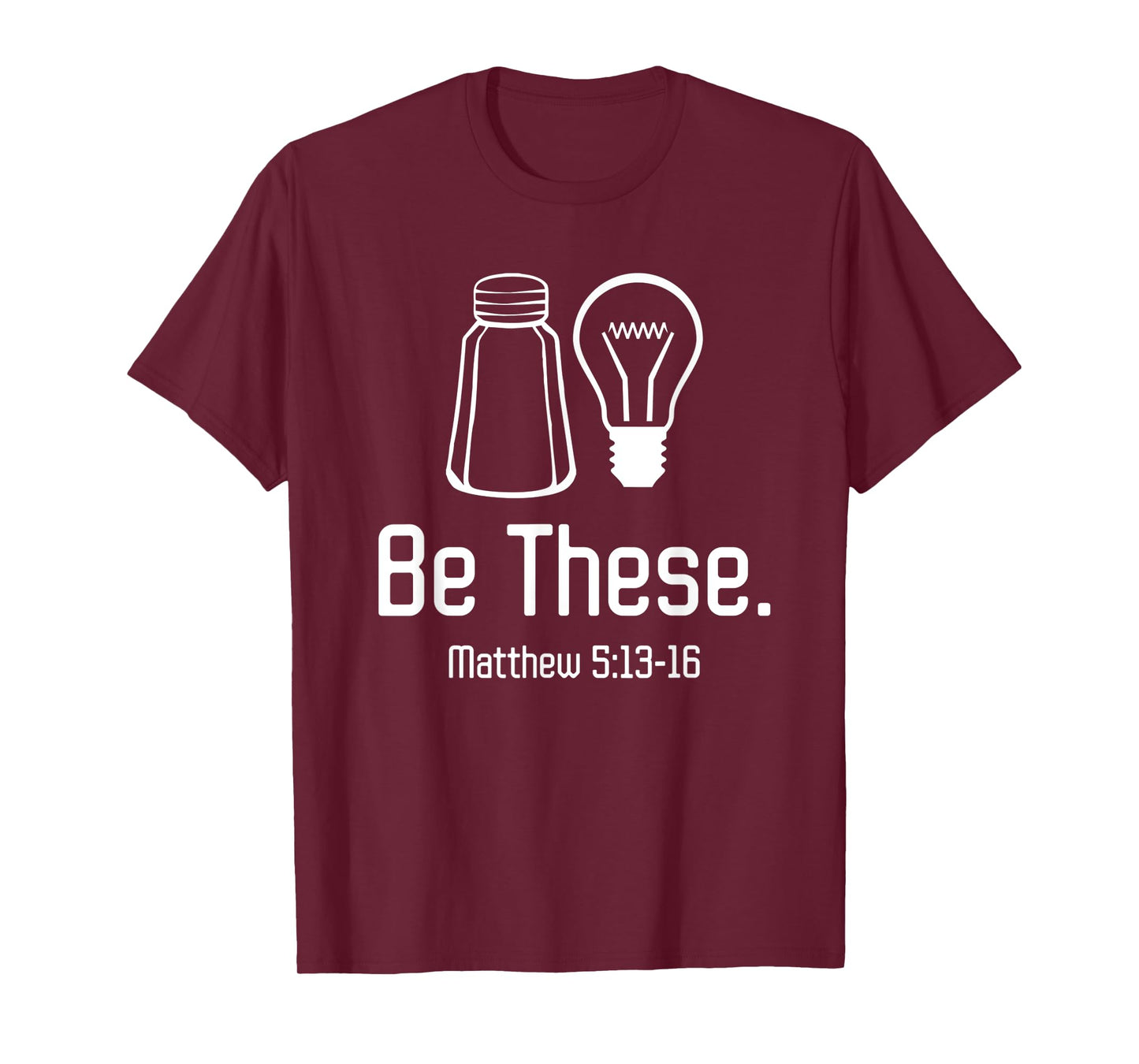 Funny Be These Salt And Light Christian Matthew T-Shirt