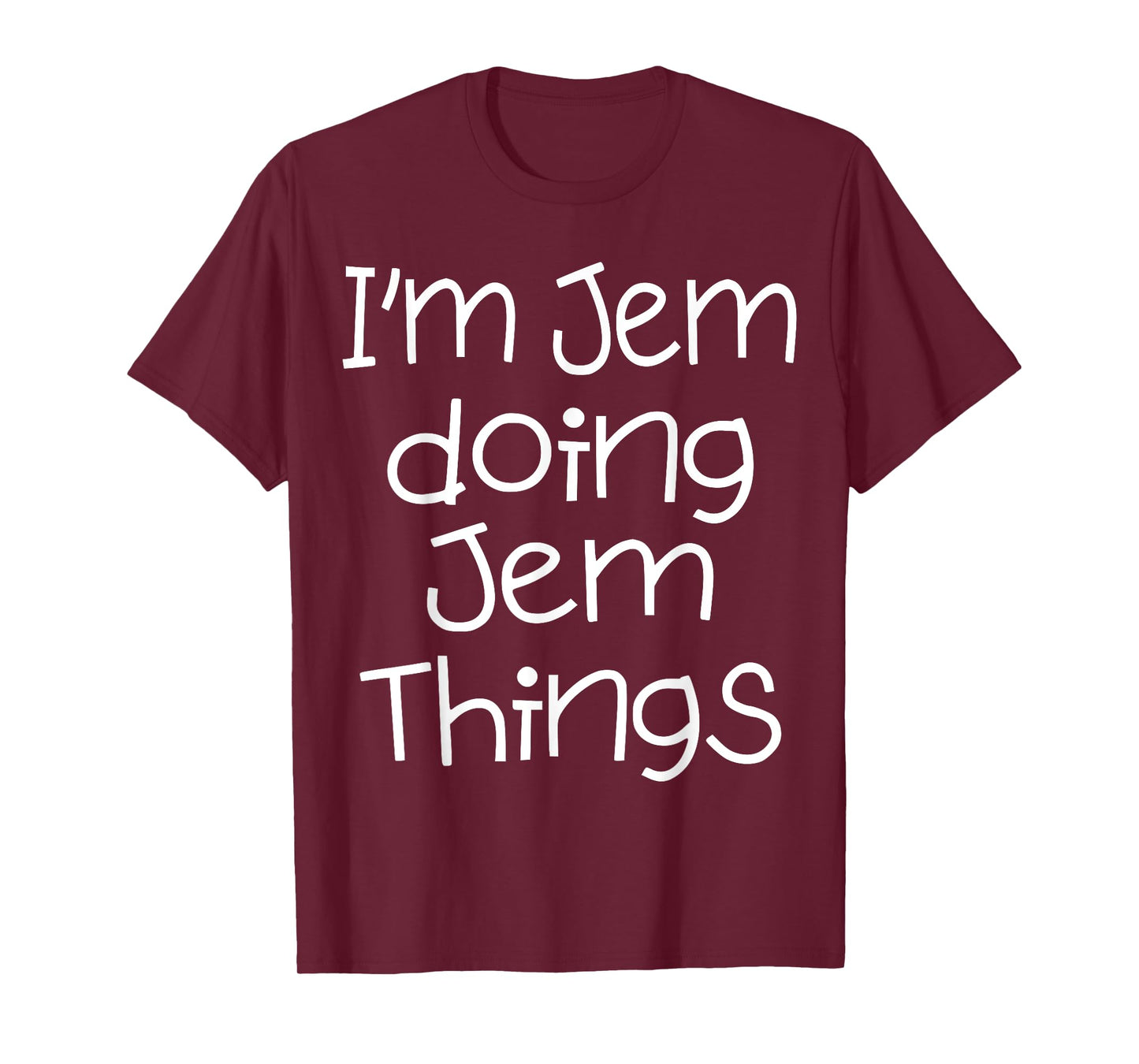I'm Jem Doing Funny Things Name Birthday Gift Idea T-Shirt