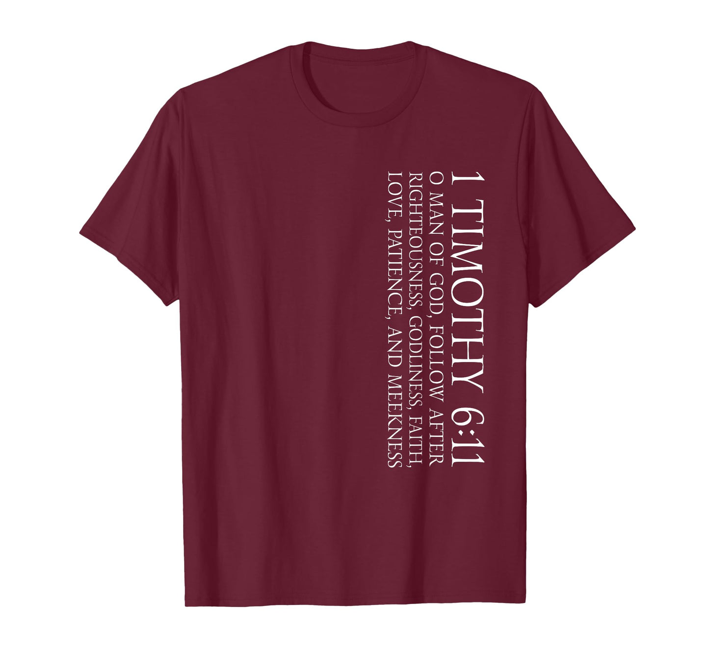 1 Timothy 6:11 Christian and Faith Themed Bible Verse Design T-Shirt