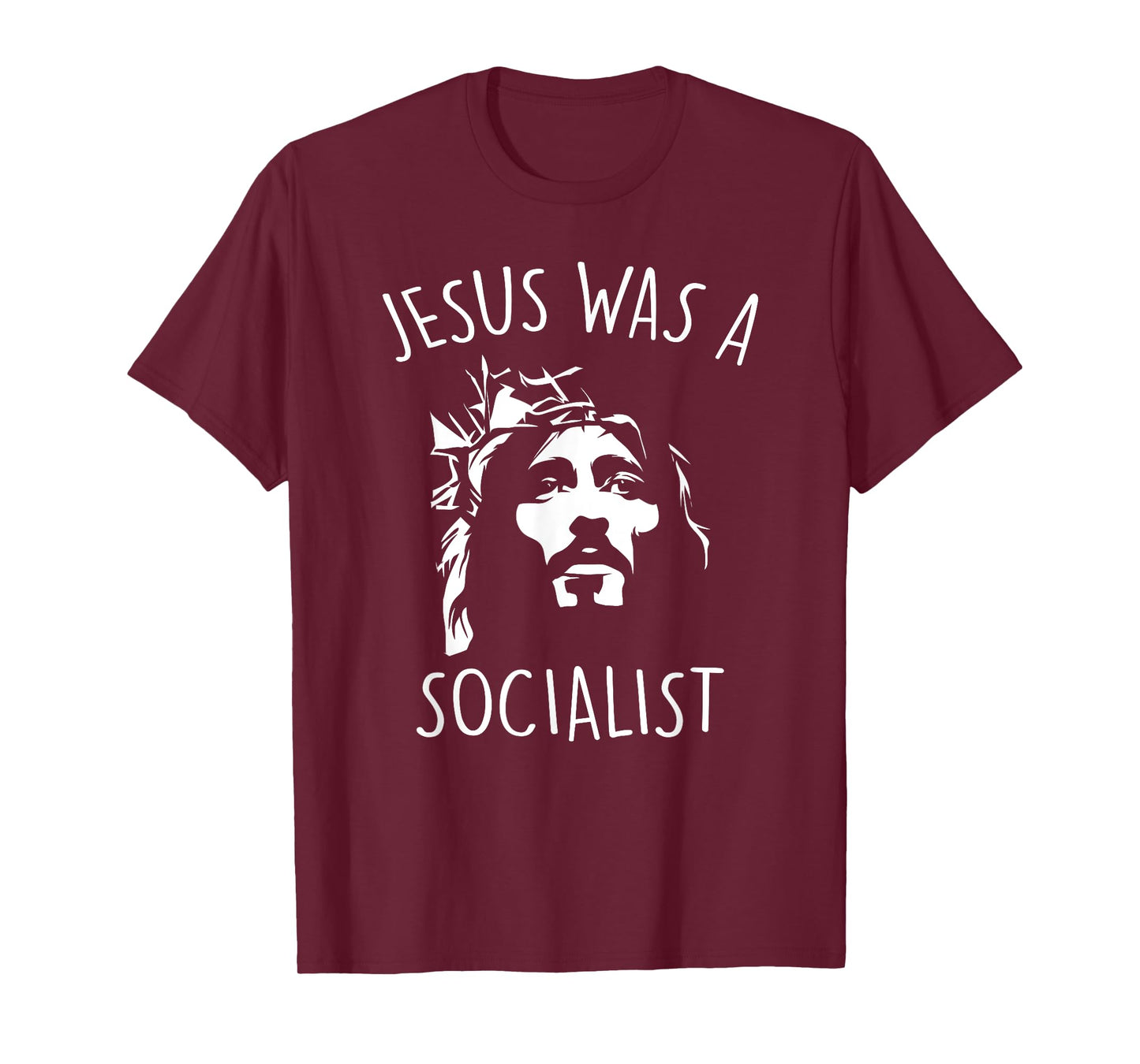 Jesus Was a Socialist Funny T-Shirt Liberal Socialism Christ T-Shirt