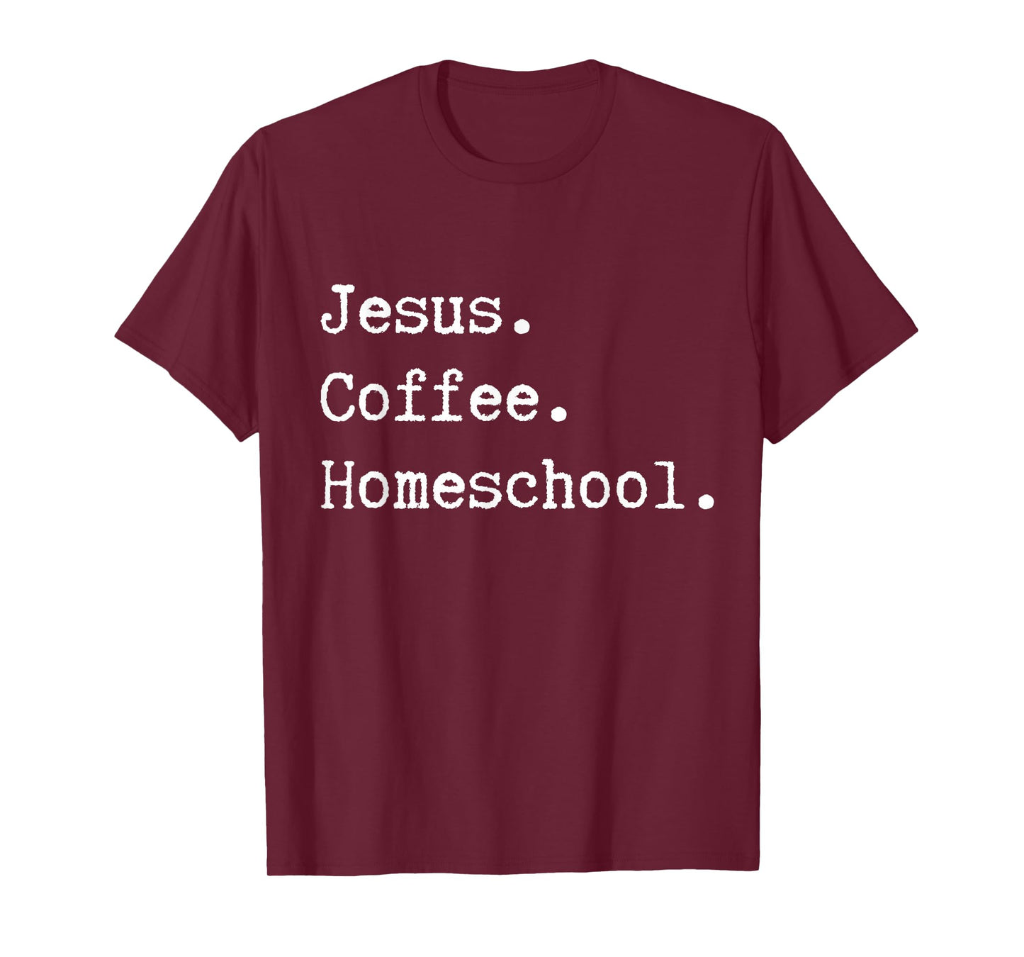 Funny Homeschool Mom Jesus Coffee Homeschool Homeschooling T-Shirt