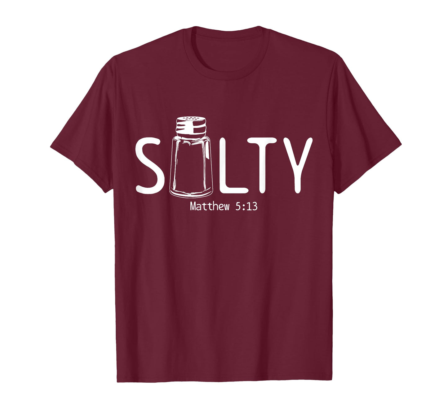 Christian Salty Matthew 5:13 Bible Verse Religious Funny T-Shirt