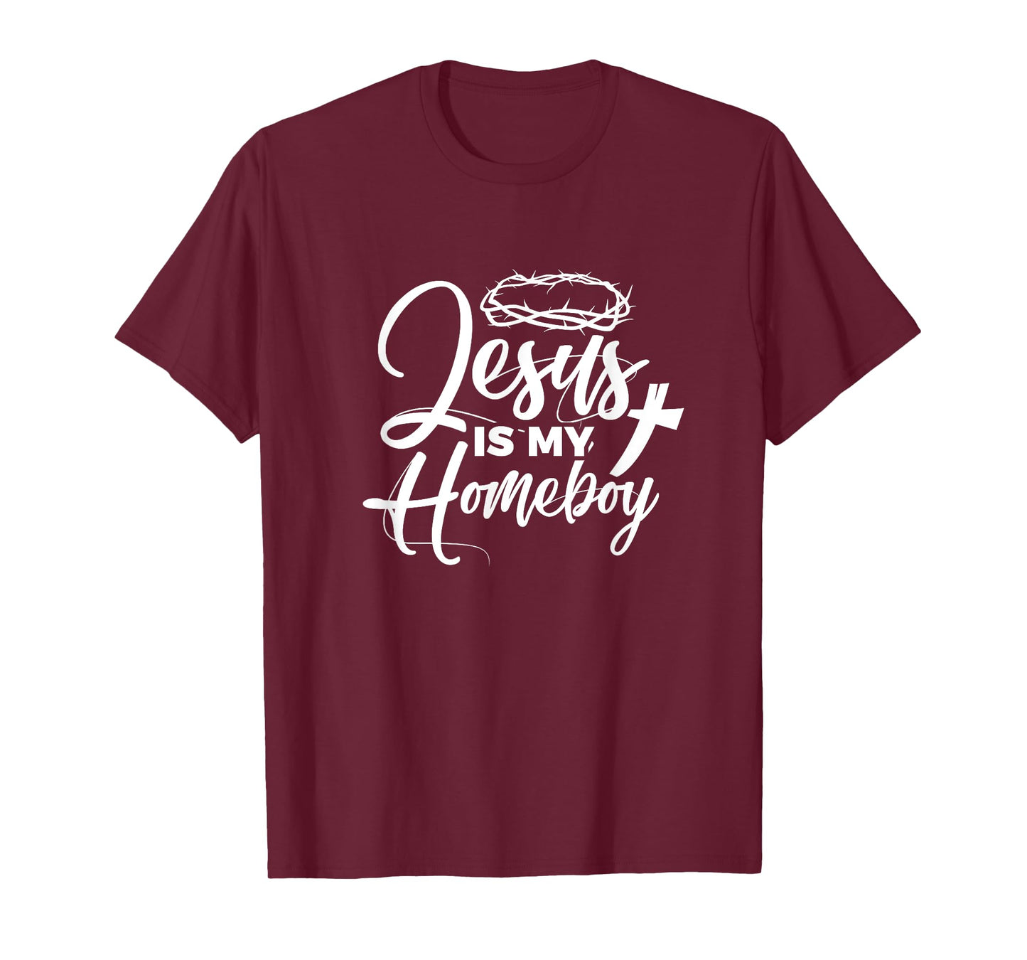 Jesus Is My Homeboy Funny Christian Religious T-Shirt