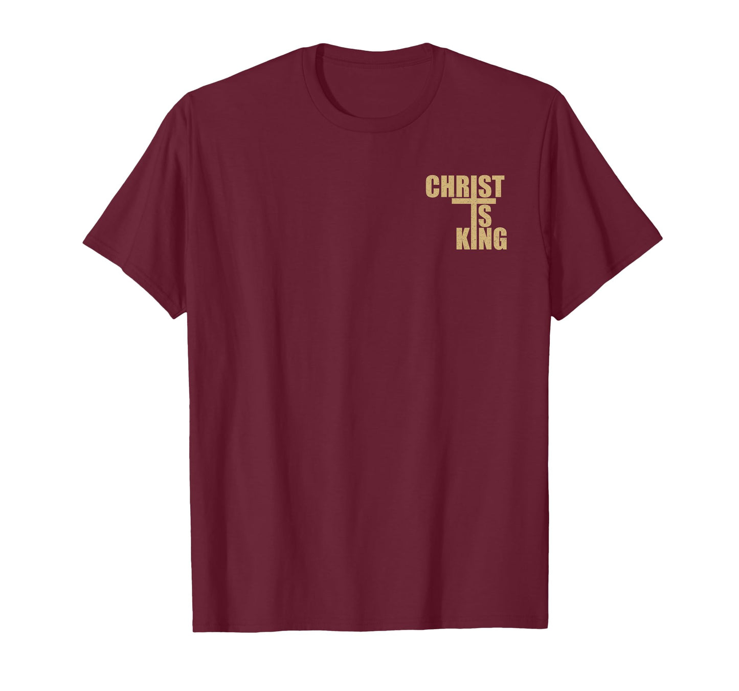 CHRIST IS KING JESUS IS KING CROSS CRUCIFIX T-Shirt