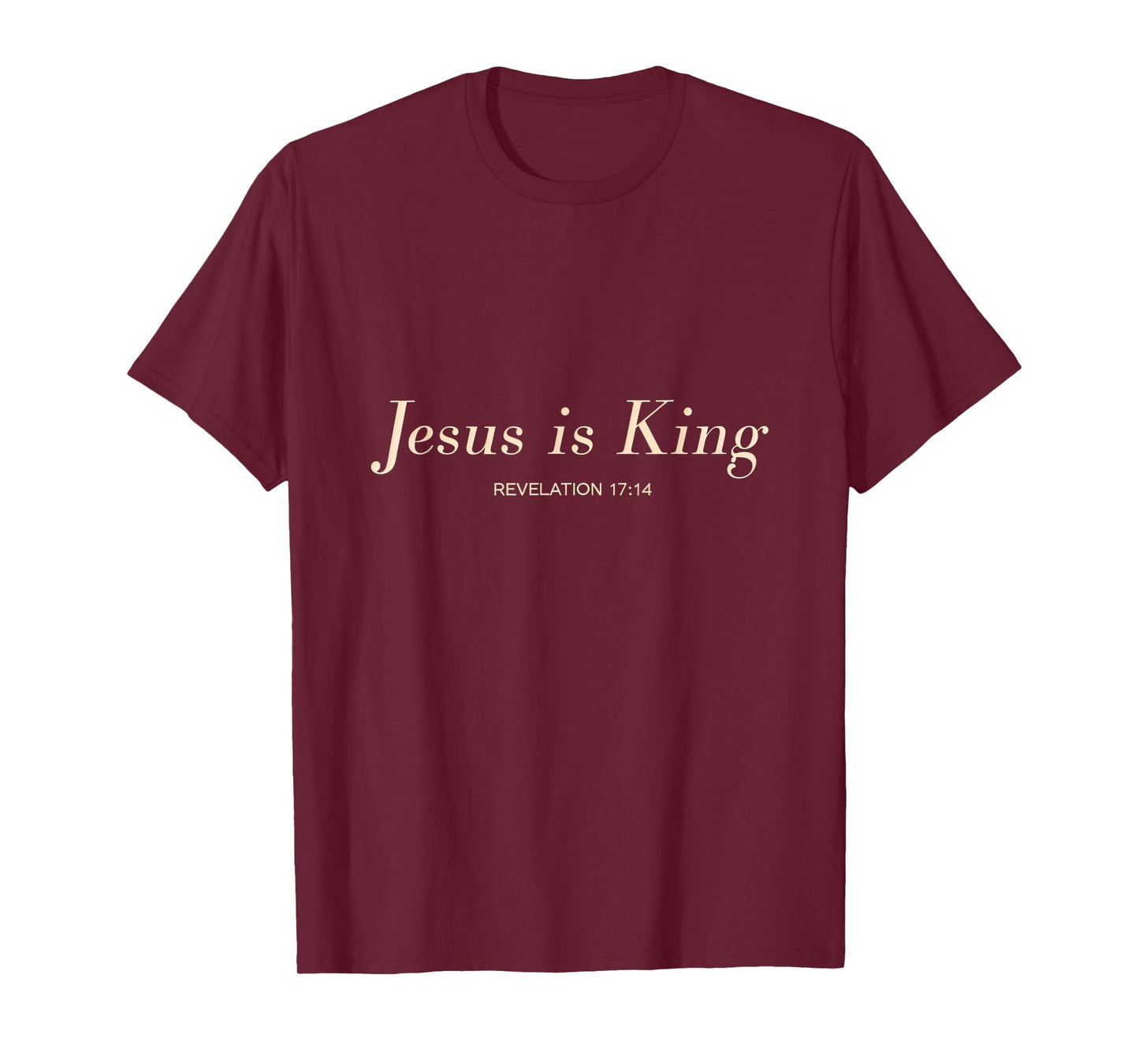 Jesus is King Christian Faith Belief Revelation Scripture T-Shirt