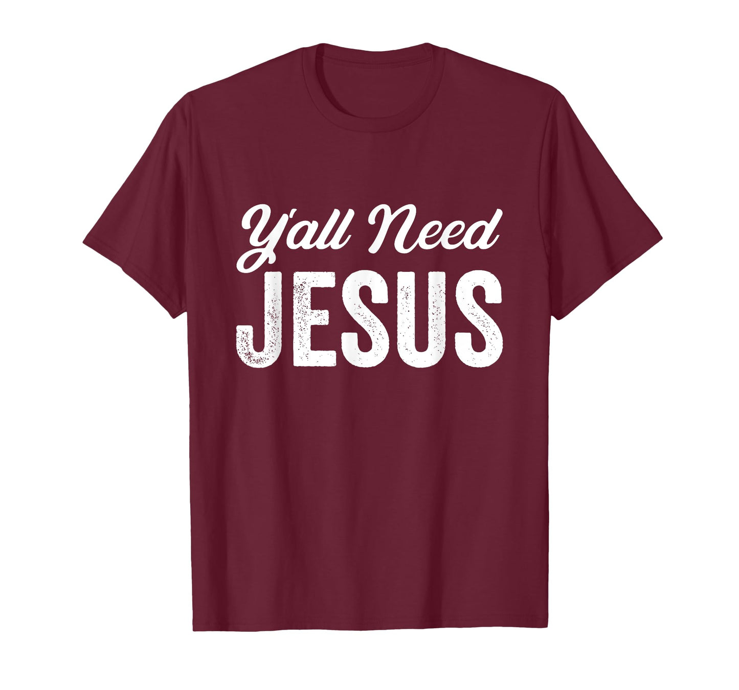 Funny Y'all Need Jesus Christian Religion Christ Joke T-Shirt
