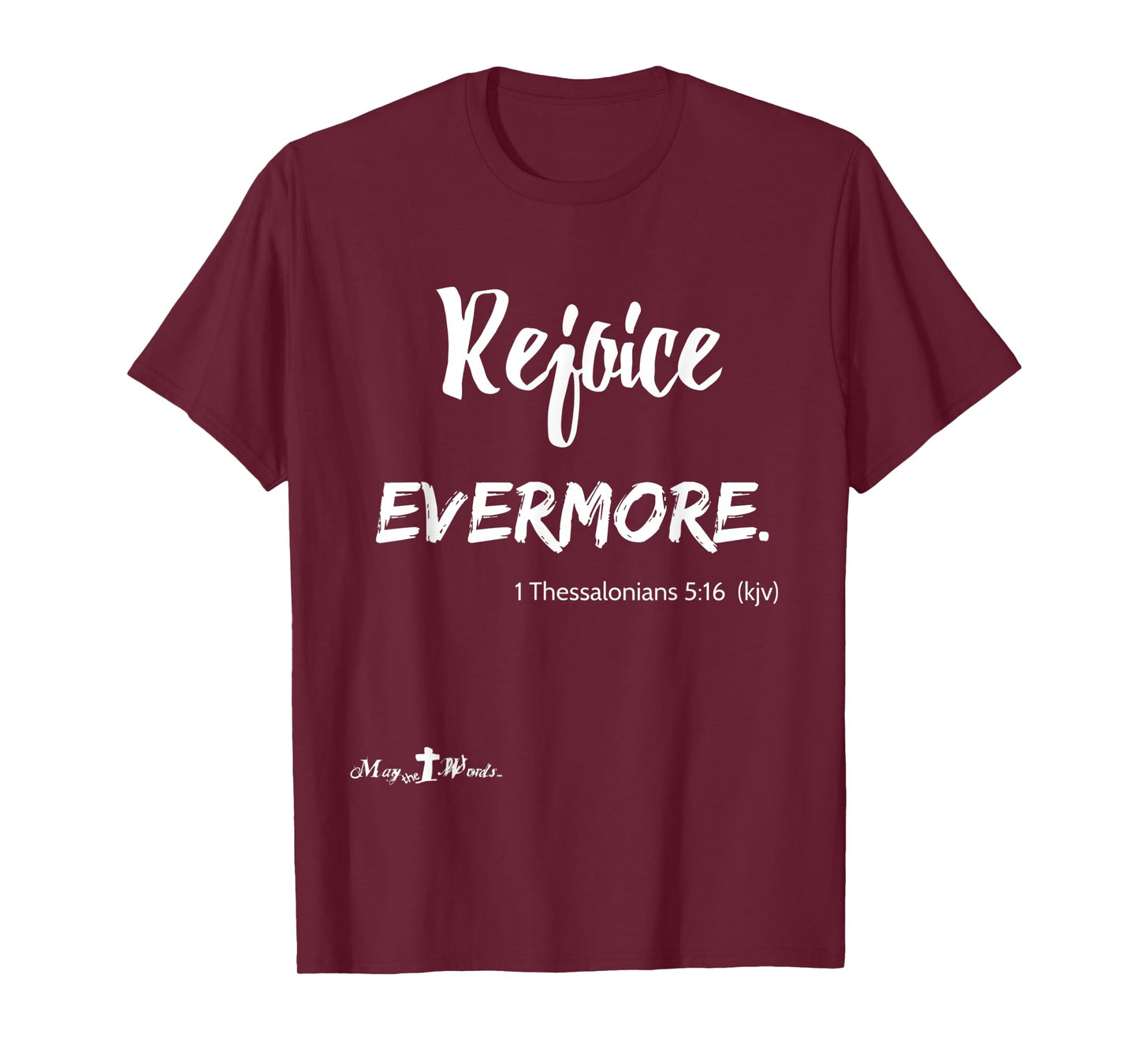 Rejoice Evermore 1 Thessalonians 5:16 Christian T-Shirt
