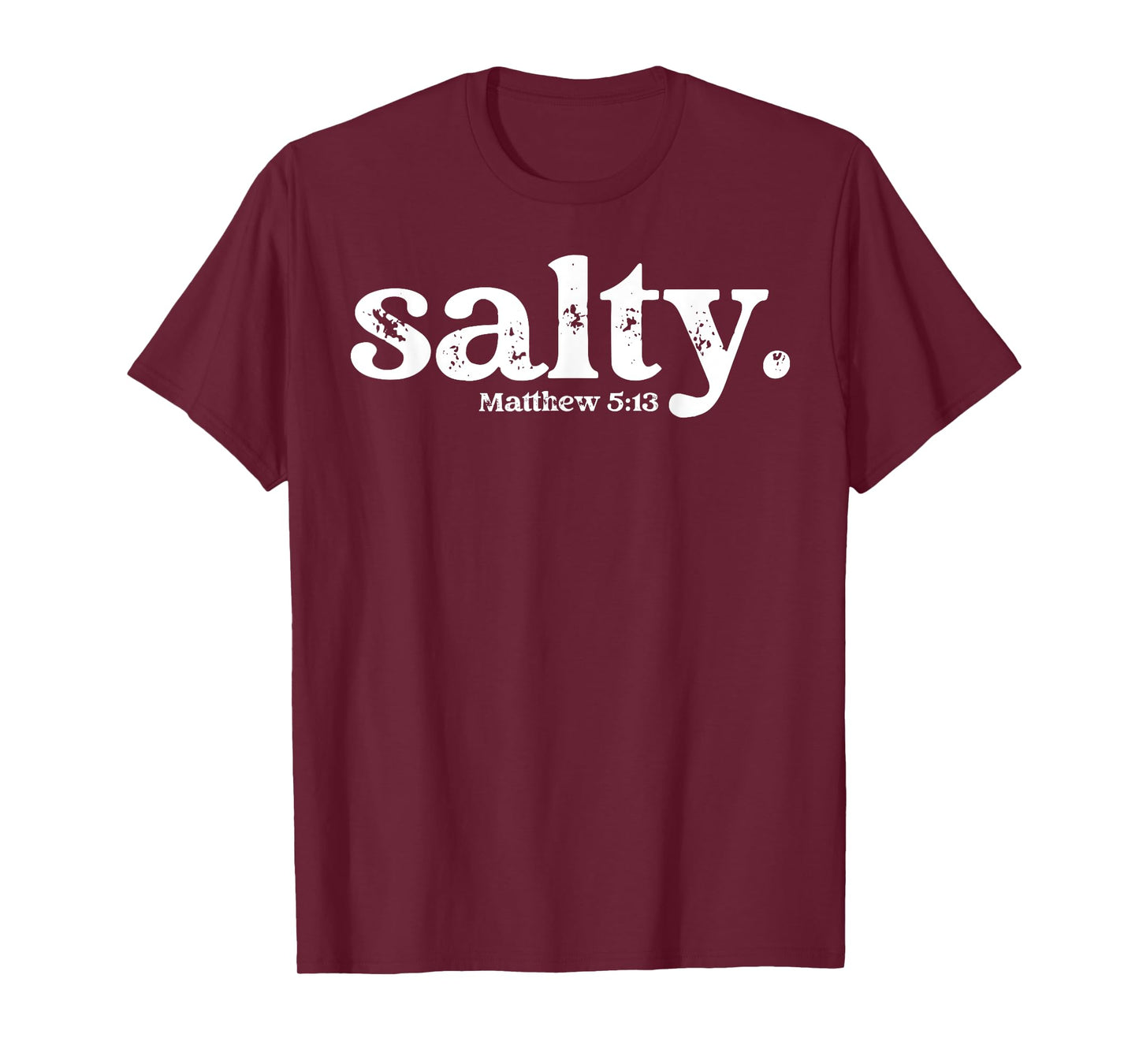 Christian Salty Matthew 5:13 Bible Verse Faith Gift T-Shirt