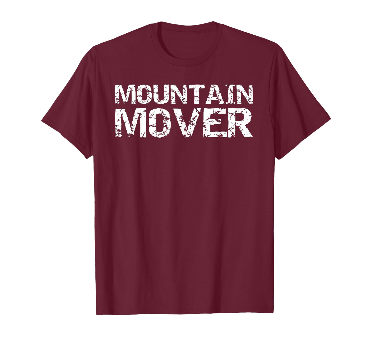 Christian Faith Can Move Mountains Quote Gift Mountain Mover T-Shirt