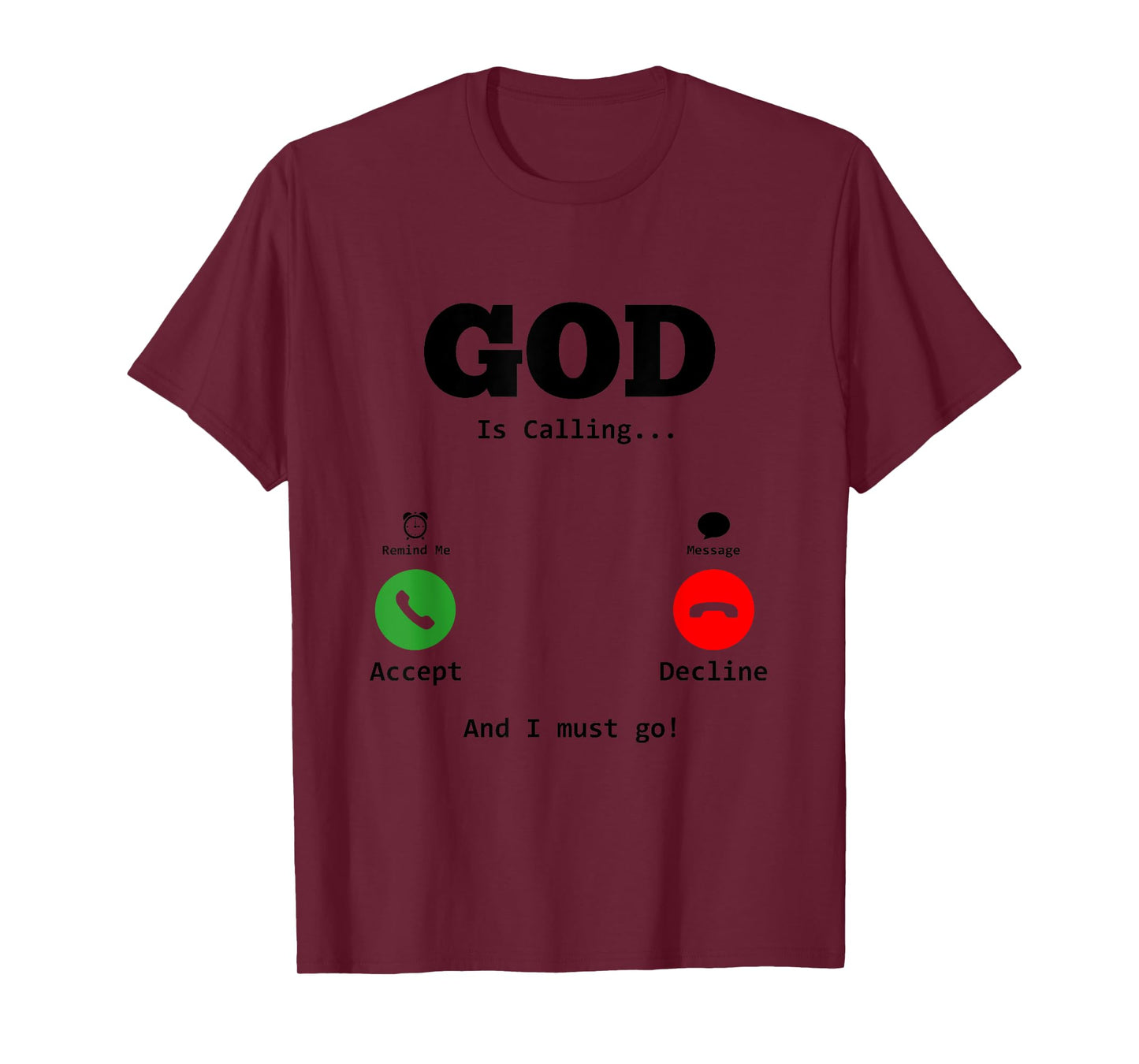 Faith Religious God Is Calling And I Must Go T-Shirt