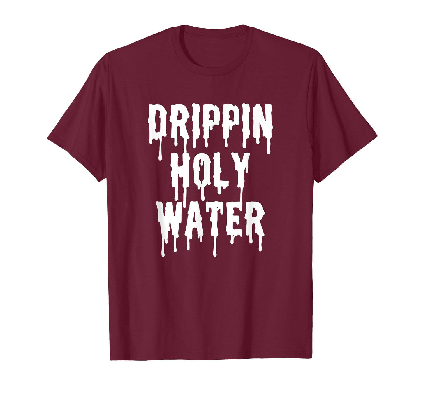 Holy Water Drip Funny Christian Quotes Gifts T-Shirt