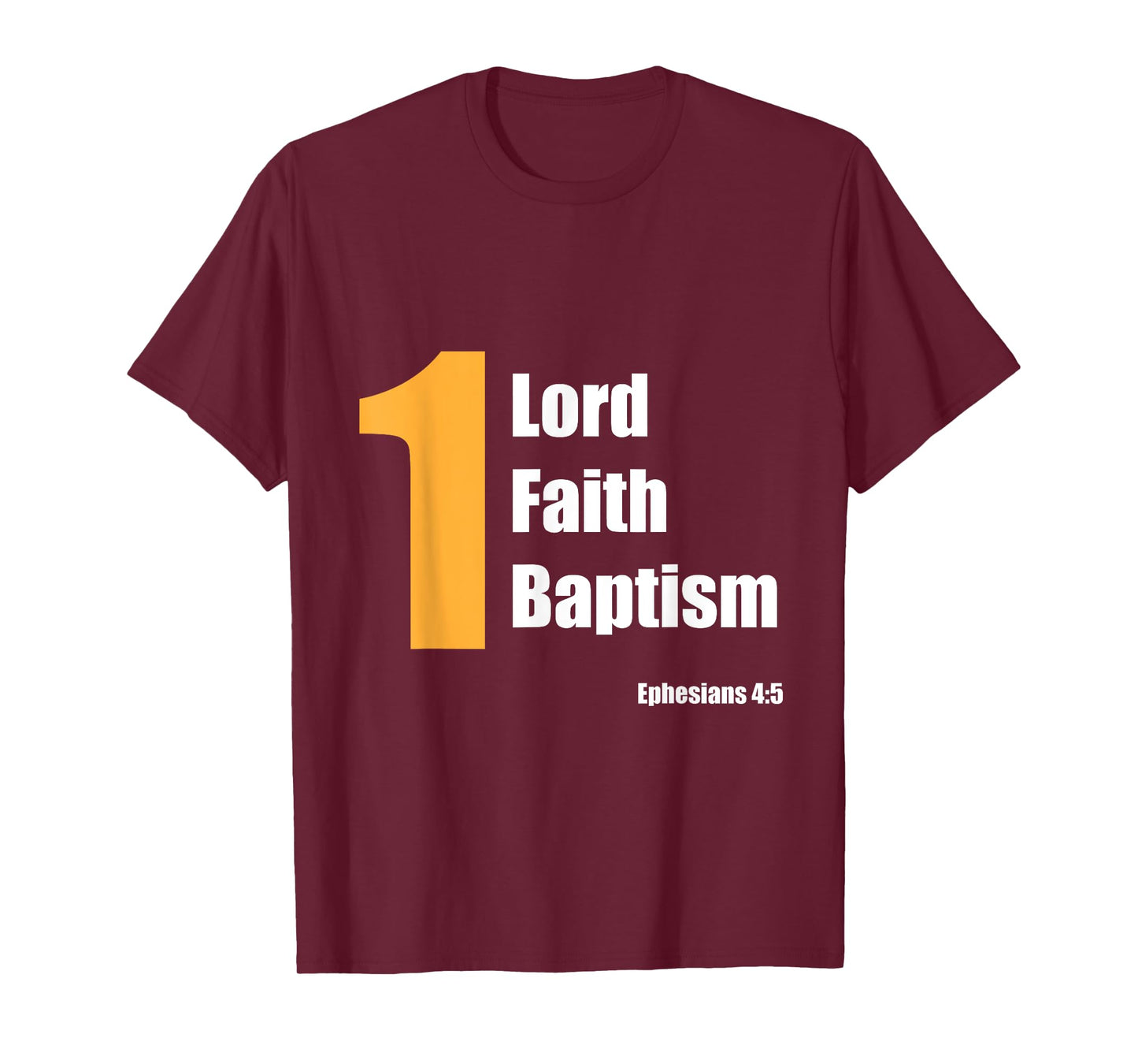 Christian Bible Verse Gift One Lord One Faith One Baptism T-Shirt