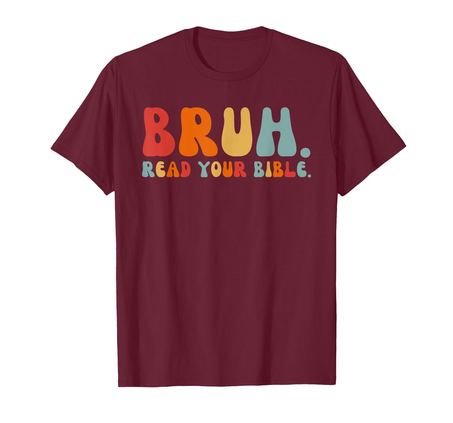 Funny Meme Bruh Read Your Bible Christian Religious Faith T-Shirt