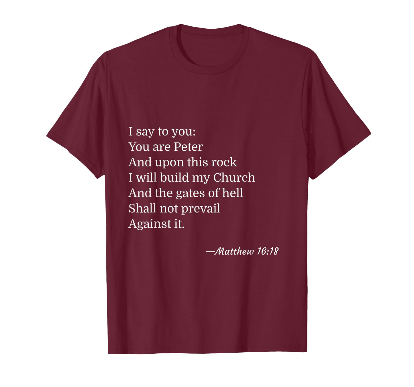 Matthew 16:18 T-Shirt Catholic You Are Peter Upon This Rock T-Shirt
