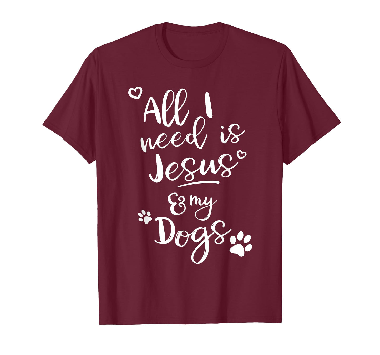 Fun Religious T Shirt All I need is Jesus and my Dogs T-Shirt