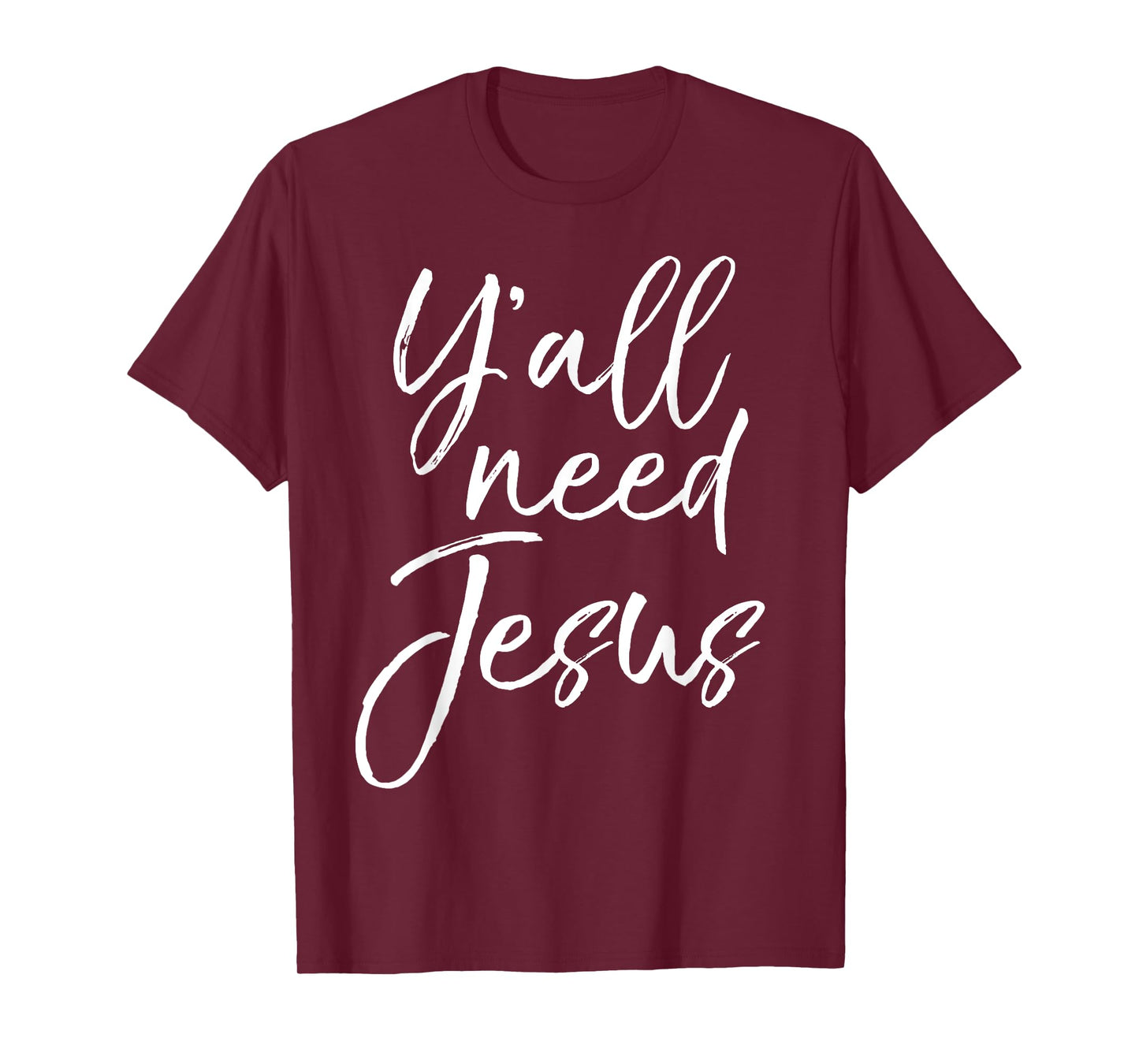 Y'all Need Jesus Shirt Funny Southern Yall Christian T-Shirt T-Shirt