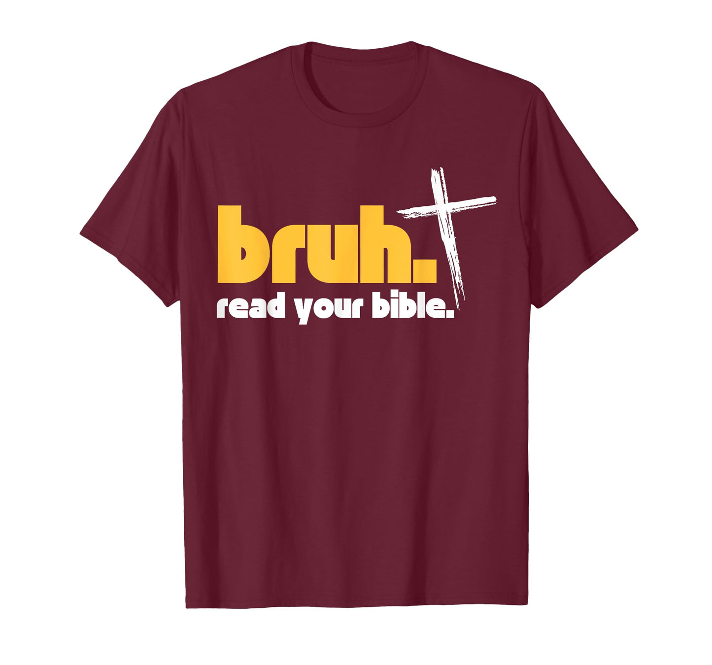 Bruh Meme Read Your Bible God Funny Christian T-Shirt