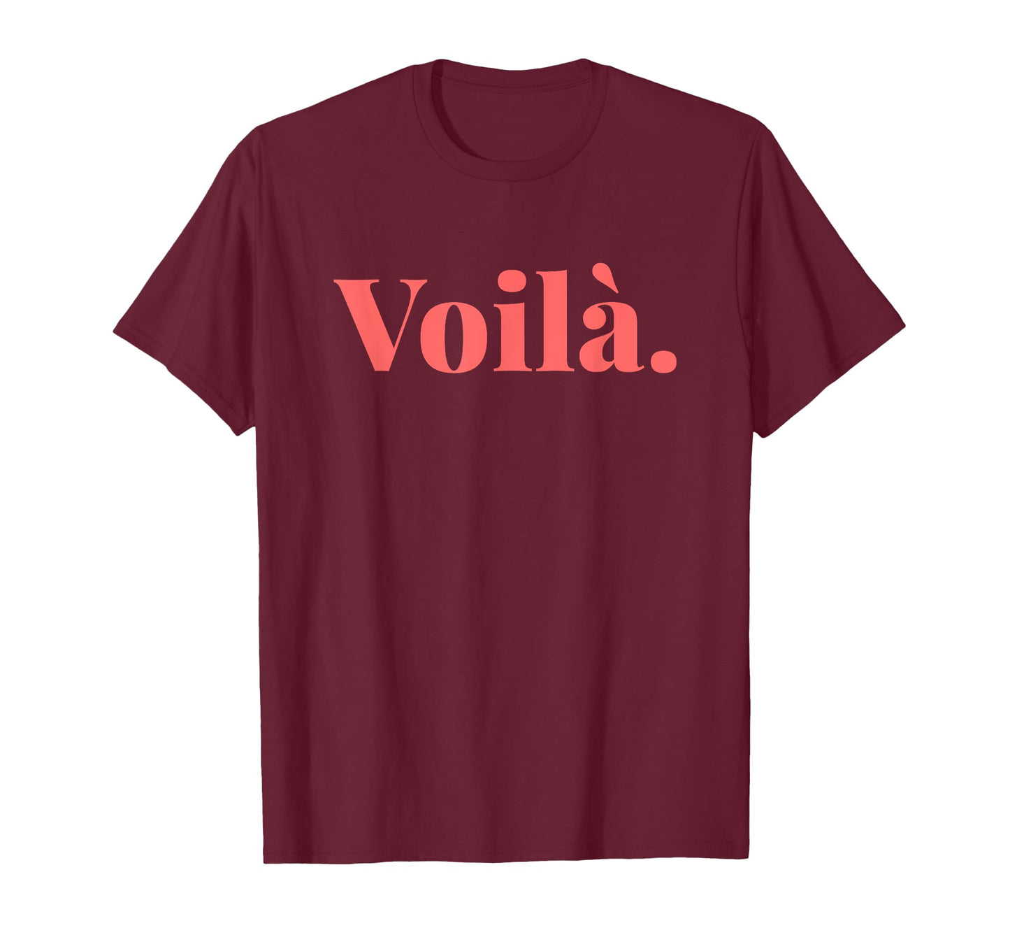 Voilà French Quote Paris French Saying FR Parisian Style T-Shirt