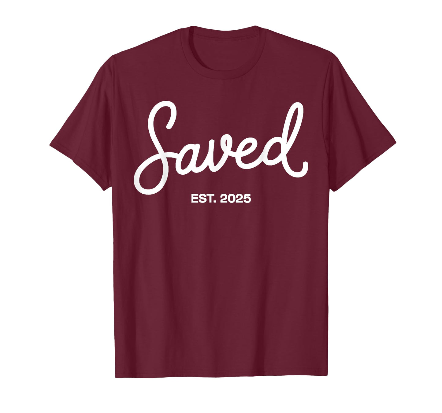 Saved Est. 2025 Christian Baptism Baptized Christianity T-Shirt