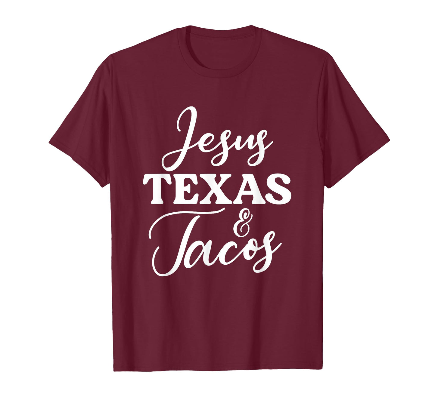 Jesus Texas And Tacos | Funny Food Cinco Mayo Christian T-Shirt