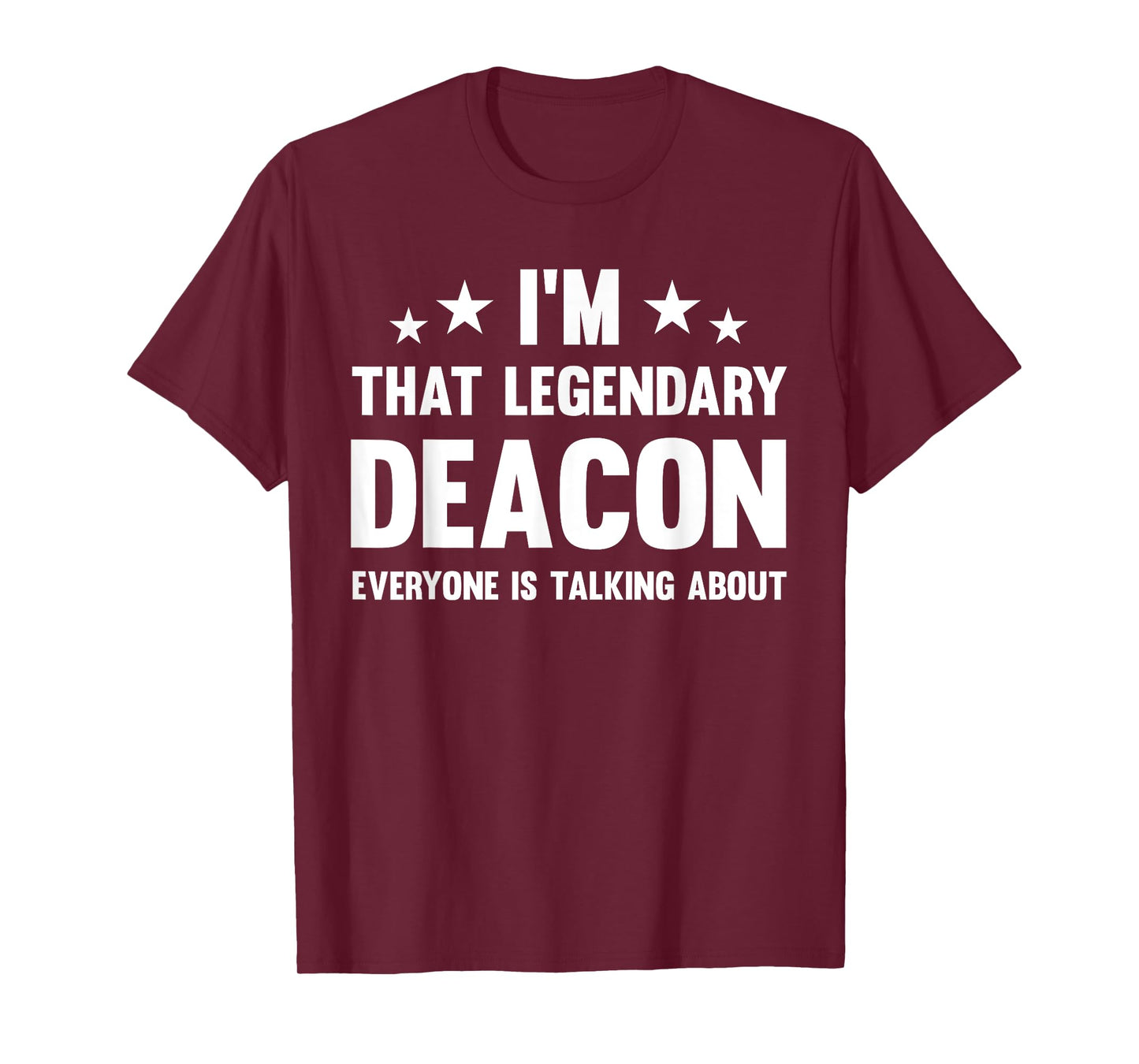 Deacon Personal First Name I'm That Legendary Funny Deacon T-Shirt