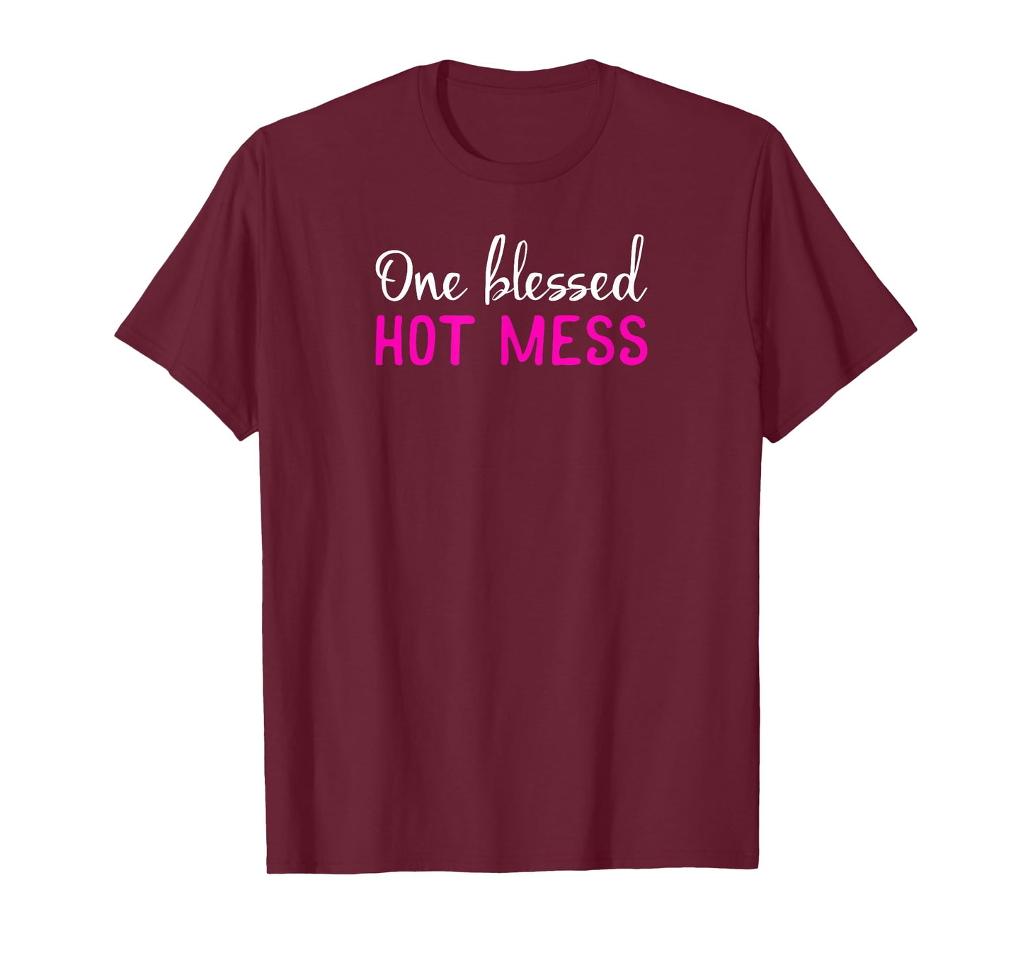Blessed Hot Mess T-shirt for Christian Women